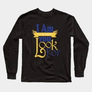 I Am The Sunshine You Look For tshirts Long Sleeve T-Shirt